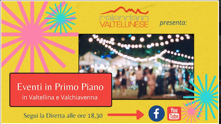 Eventi in primo piano in Valtellina e Valchiavenna