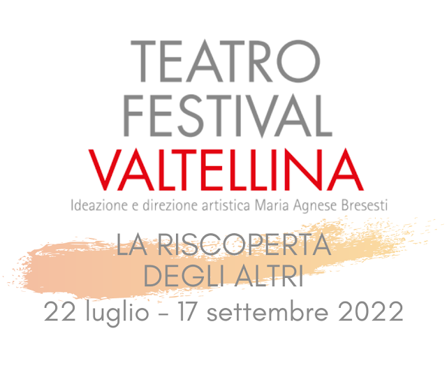 Teatro Festival Valtellina 2022